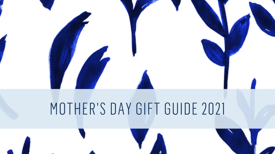 Mother's Day Gift Guide